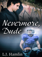 Nevermore, Dude