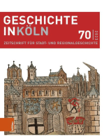 Geschichte in Köln 70 (2023): Zeitschrift für Stadt- und Regionalgeschichte