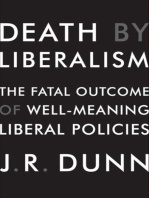 Death by Liberalism: The Fatal Outcome of Well-Meaning Liberal Policies