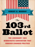 The 103rd Ballot: The Legendary 1924 Democratic Convention That Forever Changed Politics