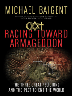 Racing Toward Armageddon: The Three Great Religions and the Plot to End the World