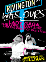 Rivington Was Ours: Lady Gaga, the Lower East Side, and the Prime of Our Lives