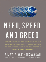 Need, Speed, and Greed: How the New Rules of Innovation Can Transform Businesses, Propel Nations to Greatness, and Tame the World's Most Wicked Problems