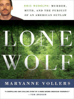 Lone Wolf: Eric Rudolph: Murder, Myth, and the Pursuit of an American Outlaw
