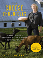 The Cheese Chronicles: A Journey Through the Making and Selling of Cheese in America, From Field to Farm to Table