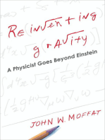 Reinventing Gravity: A Physicist Goes Beyond Einstein