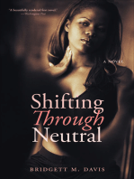 Shifting Through Neutral: A Novel