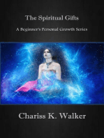 The Spiritual Gifts: A Beginner's Personal Growth Series, #3