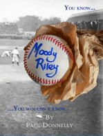 Moody Riley: You Know... You Wouldn't Know.
