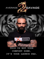 This Is Not Your Comfort Zone; It's Your Launchpad: Average 2 Savage, #1