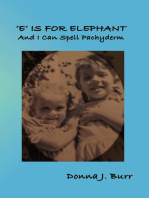 'E' is For Elephant-And I Can Spell Pachyderm