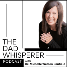 The Dad Whisperer Podcast