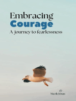 Embracing Courage a Journey to Fearlessness