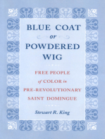 Blue Coat or Powdered Wig: Free People of Color in Pre-Revolutionary Saint Domingue