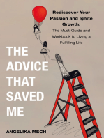 THE ADVICE THAT SAVED ME: Rediscover Your Passion and Ignite Growth:  The Must-Guide and Workbook to Living a Fulfilling Life
