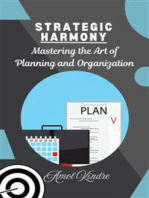 Strategic Harmony: Mastering the Art of Planning and Organization