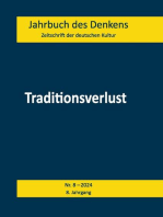 Jahrbuch des Denkens: Traditionsverlust - Zeitschrift der deutschen Kultur - Nr. 8 - 2024, 8. Jahrgang
