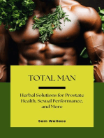 Total Man: Herbal Solutions for Prostate Health, Sexual Performance and More