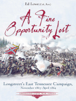 A Fine Opportunity Lost: Longstreet’s East Tennessee Campaign, November 1863 – April 1864