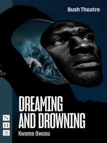 Dreaming and Drowning (NHB Modern Plays) by Kwame Owusu (Ebook ...