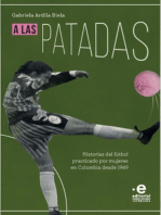 A las patadas: Historias del fútbol practicado por mujeres en Colombia desde 1949