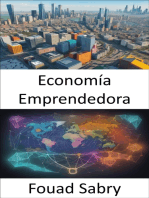 Economía Emprendedora: Liberando la innovación y la prosperidad, un viaje a través de la economía empresarial