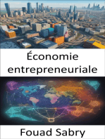 Économie entrepreneuriale: Libérer l’innovation et la prospérité, un voyage à travers l’économie entrepreneuriale
