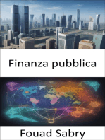 Finanza pubblica: Padroneggiare l'arte della finanza pubblica e potenziare la tua alfabetizzazione finanziaria