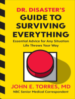 Dr. Disaster's Guide to Surviving Everything: Essential Advice for Any Situation Life Throws Your Way