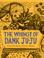 The Whimsy of Dank Ju-Ju: Poems