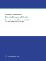 Mediation und Recht: Eine praxisnahe Darstellung der Mediation und ihrer rechtlichen Grundlagen