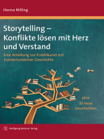 Storytelling – Konflikte lösen mit Herz und Verstand: Eine Anleitung zur Erzählkunst mit hundertundeiner Geschichte plus 33 neue Geschichten