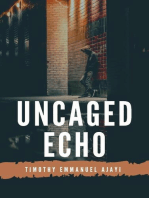 Uncaged Echo