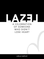 LAZEL a celebration of someone who didn't lose heart