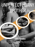 Unperfect Horny Brother: Kinky Family, Dark Romance, Soft Domination, Interracial, Forbidden Explicit Rough Hottest Taboo Erotic Sexy Short Stories For Adults.