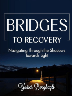 Bridge To Recovery: Navigating Through the Shadows Towards Light