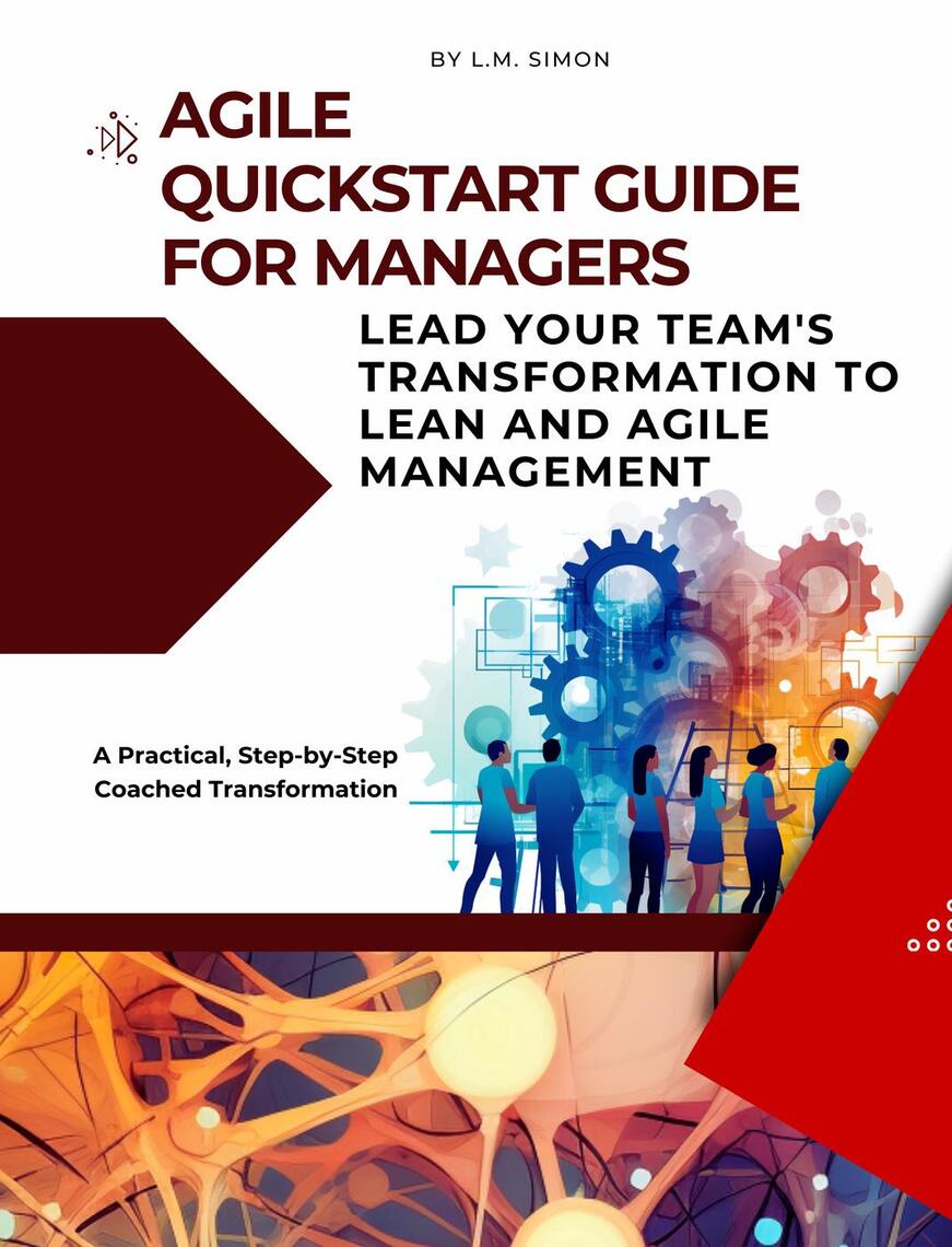 Agile Quickstart Guide for Managers: Lead Your Team's Transformation to ...
