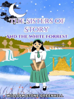 The Sisters of Story And the White Forrest: the Sisters of Story, #2