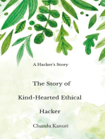 The Story of Kind-Hearted Ethical Hacker: Kind Hearted Ethical Hacker, #1