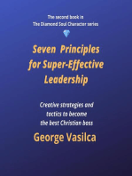 Seven Principles for Super-Effective Leadership: The Diamond Soul Character Series, #2