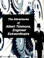 The Adventures of Albert Timmons, Engineer Extraordinaire
