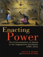 Enacting Power: The Criminalization of Obeah in the Anglophone Caribbean, 1760-2011