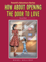 How About Opening The Door To Love: Punchi’s Adventure Series