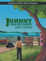 Johnny Was His Name: The Boy Who Grew Up To Become John H. Johnson
