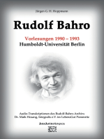 Rudolf Bahro: Vorlesungen und Diskussionen 1990 – 1993 Humboldt-Universität Berlin: Audio-Transkriptionen des Rudolf-Bahro-Archivs, Integralis e.V. im LebensGut Pommritz