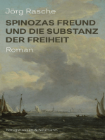 Spinozas Freund und die Substanz der Freiheit: Roman