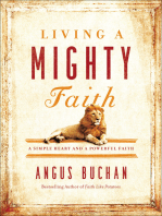 Living a Mighty Faith: A Simple Heart and a Powerful Faith