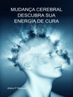 Mudança Cerebral Descubra Sua Energia De Cura