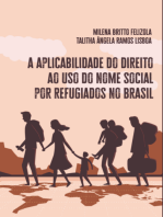 A Aplicabilidade Do Direito Ao Uso Do Nome Social Por Refugiados No Brasil