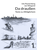 Da draußen: Texte zu Alltäglichem